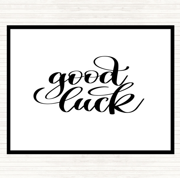 White Black Good Luck Quote Placemat