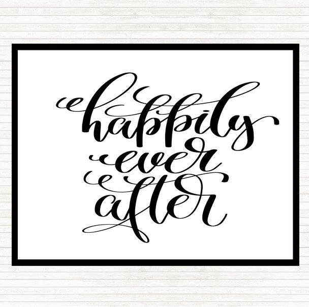 White Black Happily Ever After Quote Placemat