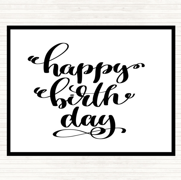 White Black Happy Birth Day Quote Placemat