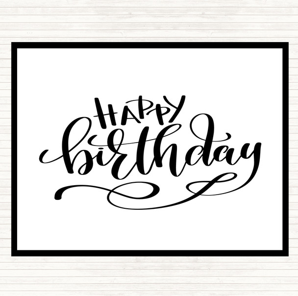 White Black Happy Birthday Quote Placemat