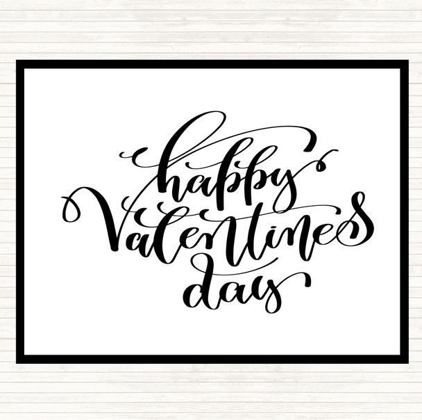 White Black Happy Valentines Quote Placemat