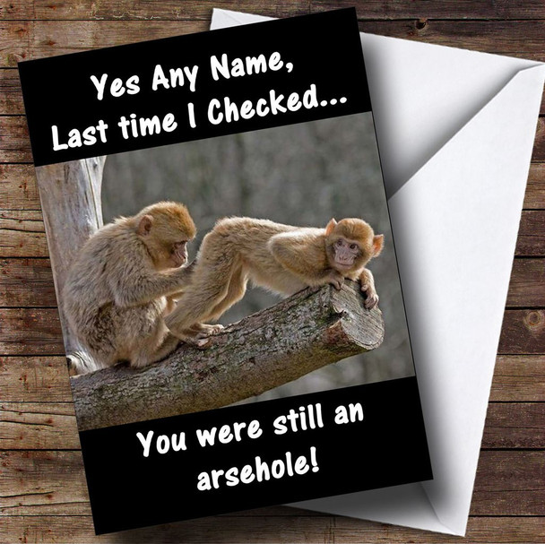 Monkey Checking Bum Funny Insulting Offensive Customised Birthday Card