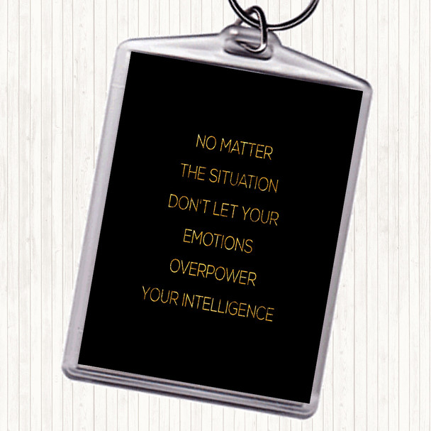 Black Gold Emotions Overpower Quote Keyring