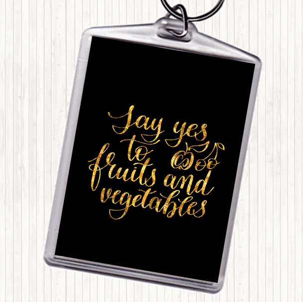 Black Gold Fruits And Vegetables Quote Keyring
