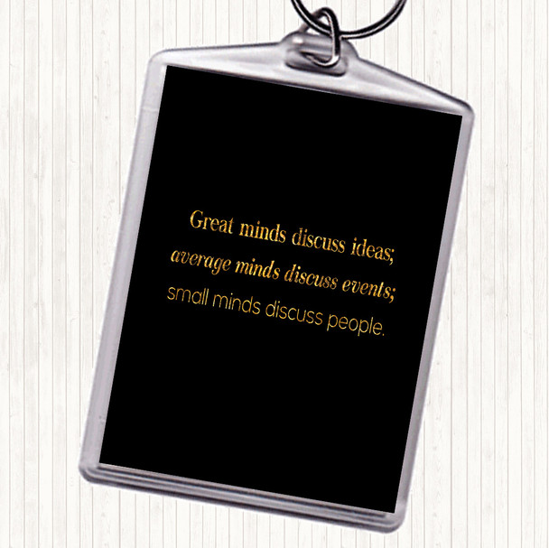 Black Gold Great Minds Quote Keyring Black Gold Great Minds Quote Keyring