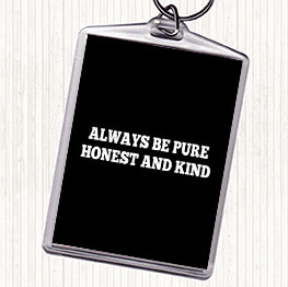 Black White Honest And Kind Quote Keyring