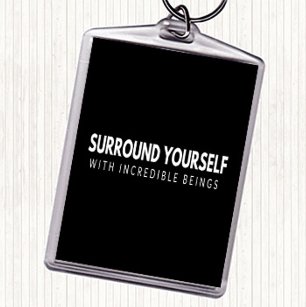 Black White Incredible Beings Quote Keyring