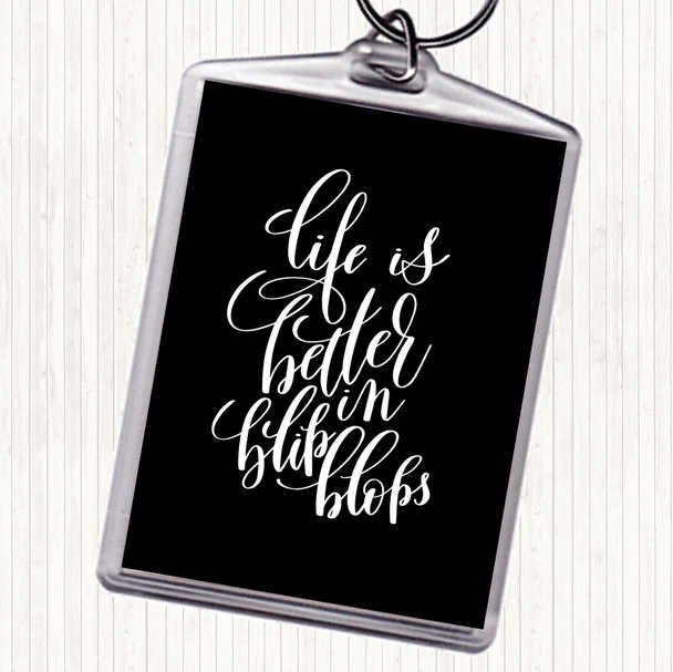 Black White Life Is Better In Flip Flops Quote Keyring