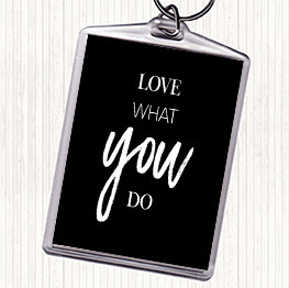 Black White Love What Quote Keyring