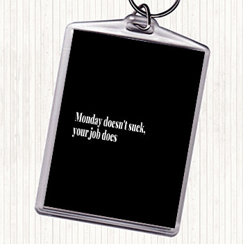 Black White Monday Doesn't Suck Quote Keyring