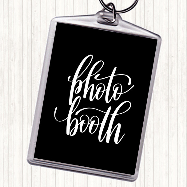 Black White Photo Booth Quote Keyring