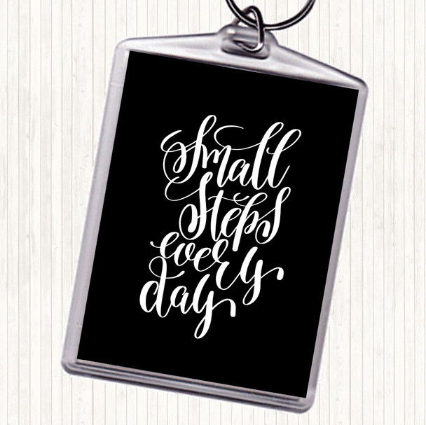 Black White Small Steps Every Day Quote Keyring