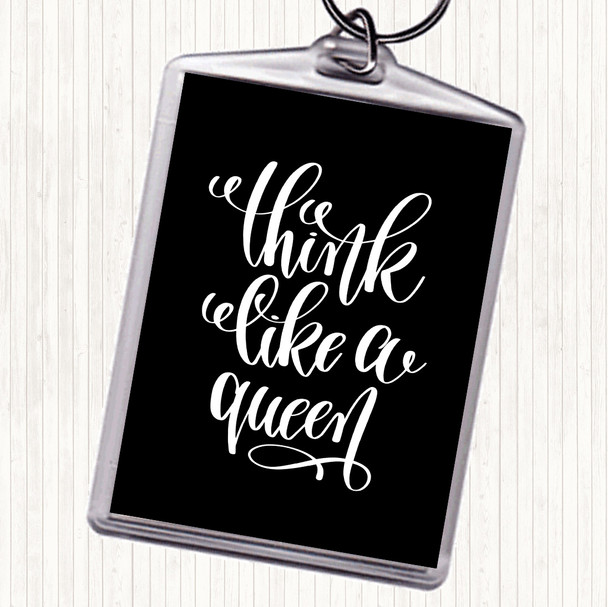 Black White Think Like A Queen Quote Keyring