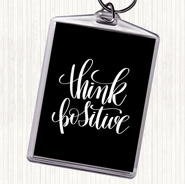 Black White Think Positive Quote Keyring