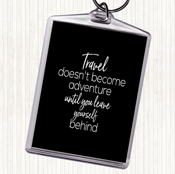 Black White Travel Quote Keyring