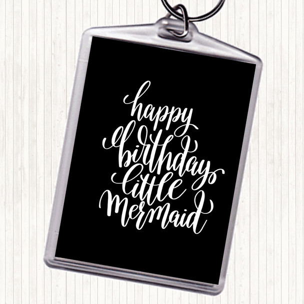 Black White Birthday Mermaid Quote Keyring