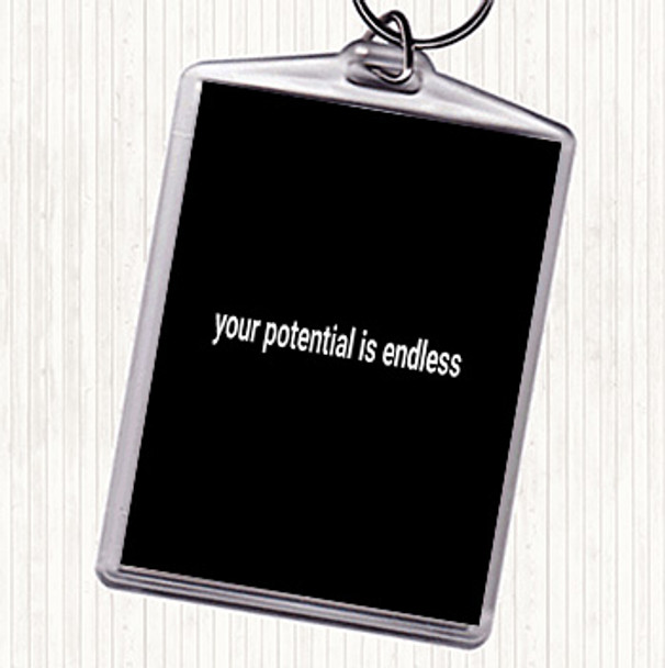 Black White Your Potential Is Endless Quote Keyring