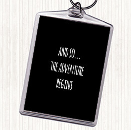 Black White Adventure Begins Quote Keyring