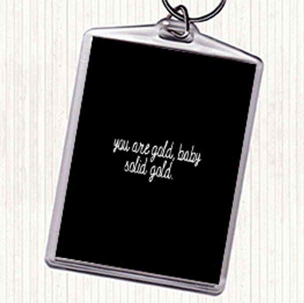 Black White Gold Baby Quote Keyring Black White Gold Baby Quote Keyring