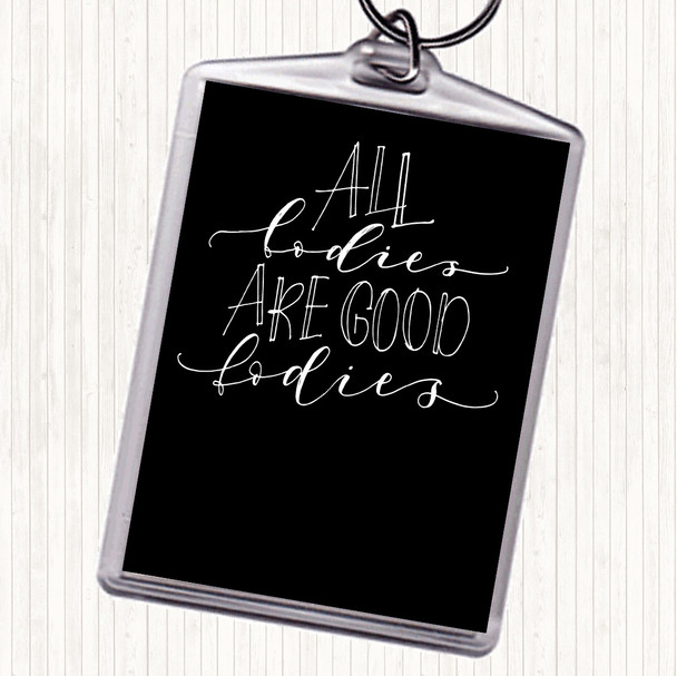 Black White Good Ladies Quote Keyring