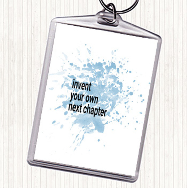 Blue White Invent Your Own Next Chapter Inspirational Quote Keyring