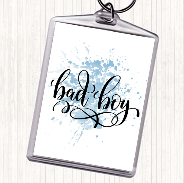 Blue White Bad Boy Inspirational Quote Keyring