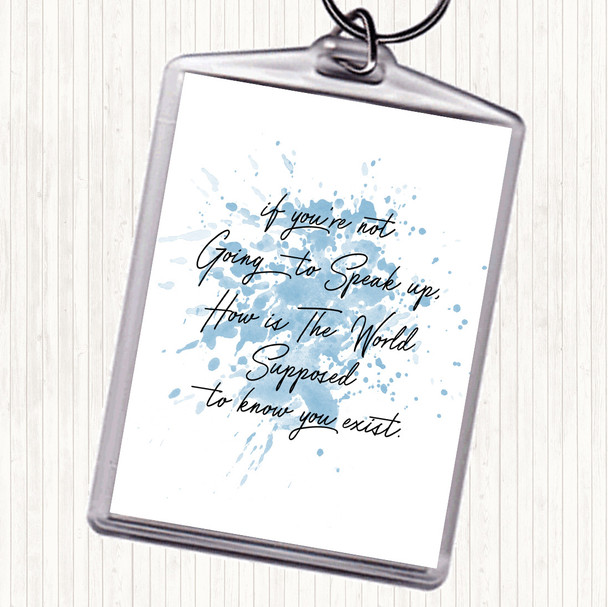 Blue White Know You Exist Inspirational Quote Keyring