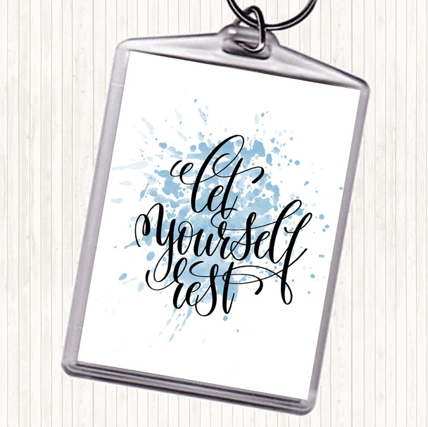 Blue White Let Yourself Rest Inspirational Quote Keyring