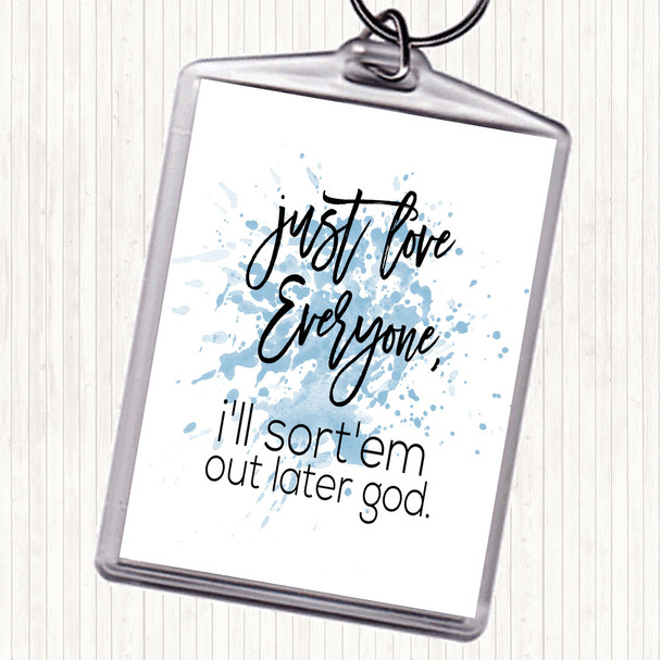 Blue White Love Everyone Inspirational Quote Keyring