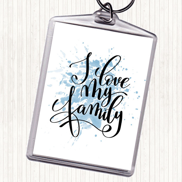Blue White Love My Family Inspirational Quote Keyring