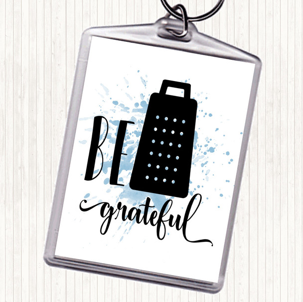 Blue White Be Grateful Inspirational Quote Keyring