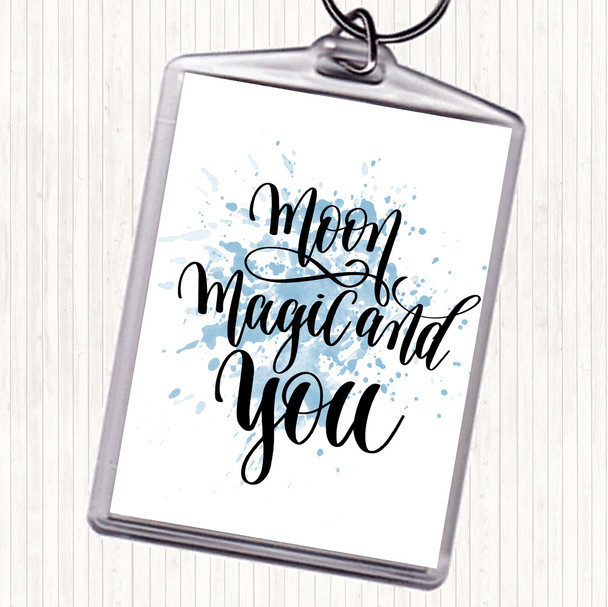 Blue White Moon Magic You Inspirational Quote Keyring