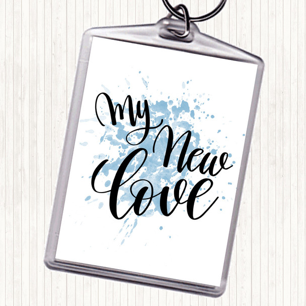Blue White My New Love Inspirational Quote Keyring