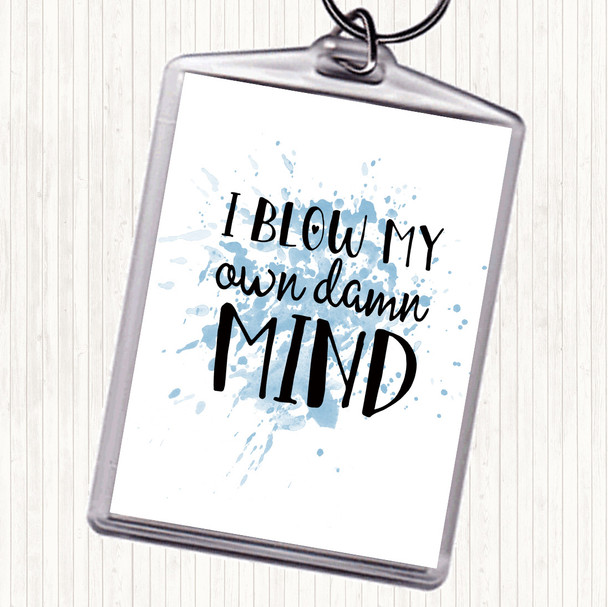Blue White My Own Damn Mind Inspirational Quote Keyring