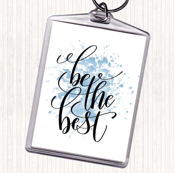 Blue White Be The Best Inspirational Quote Keyring