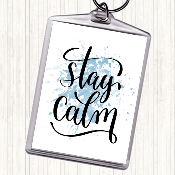 Blue White Stay Calm Inspirational Quote Keyring