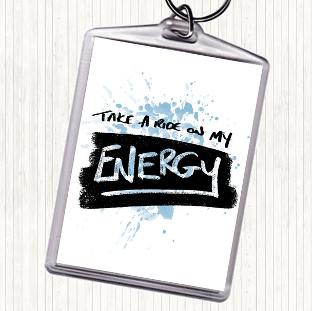 Blue White Take A Ride On Energy Inspirational Quote Keyring