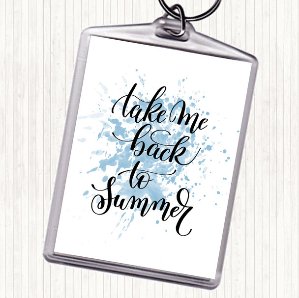 Blue White Take Me Back To Summer Inspirational Quote Keyring