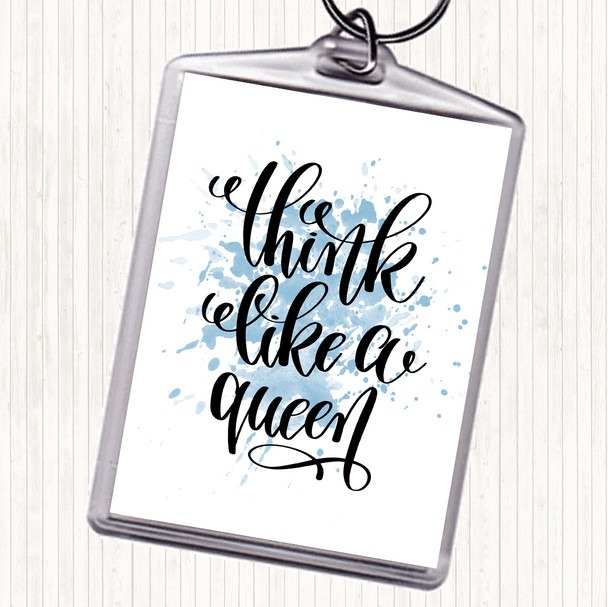 Blue White Think Like A Queen Inspirational Quote Keyring