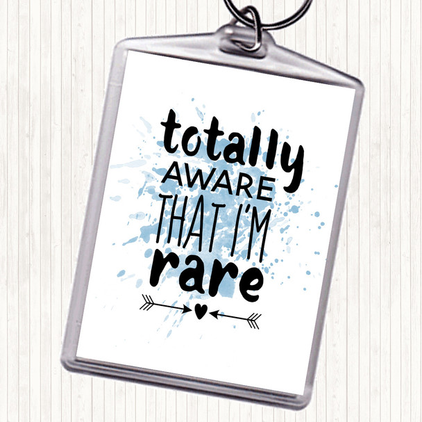 Blue White Totally Aware That I'm Rare Inspirational Quote Keyring