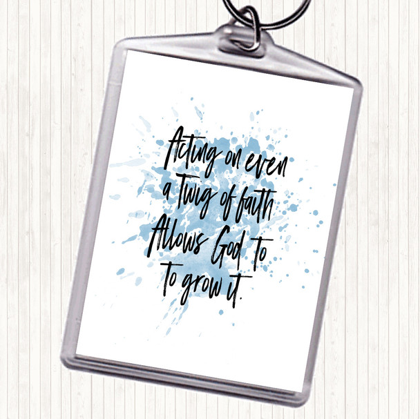Blue White Twig Of Faith Inspirational Quote Keyring
