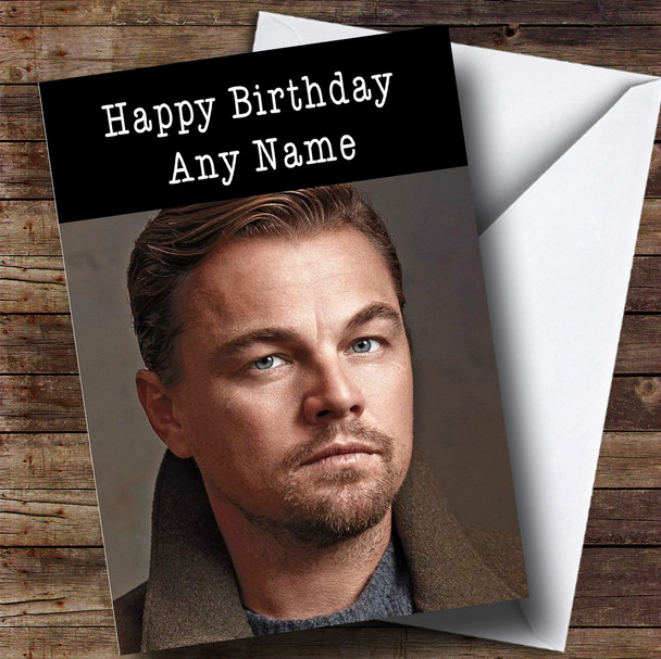 Customised Leonardo Di Caprio Celebrity Birthday Card