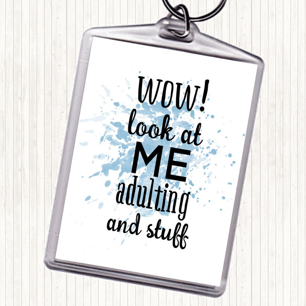 Blue White Wow Look At Me Adulting And Stuff Quote Keyring