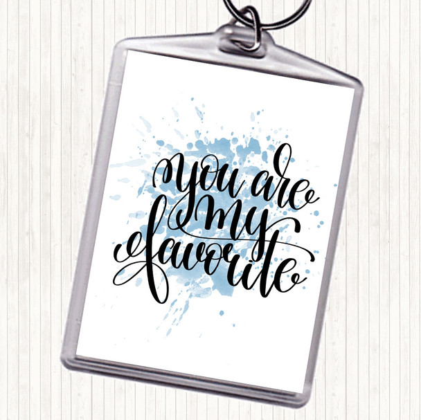 Blue White You Are My Favourite Inspirational Quote Keyring