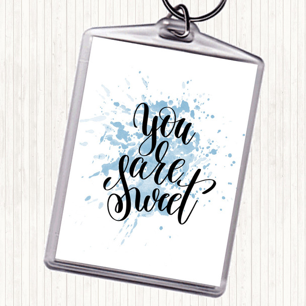 Blue White You Are Sweet Inspirational Quote Keyring