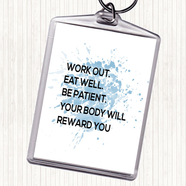 Blue White Body Will Reward You Inspirational Quote Keyring
