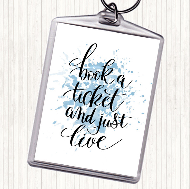 Blue White Book Ticket Live Inspirational Quote Keyring