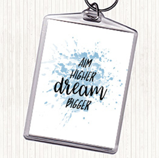 Blue White Aim Higher Dream Bigger Inspirational Quote Keyring