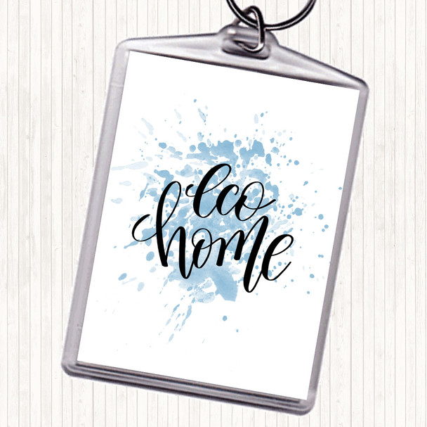 Blue White Eco Home Inspirational Quote Keyring