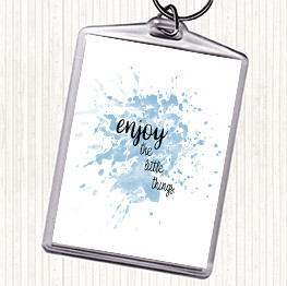 Blue White Enjoy The Little Things Inspirational Quote Keyring